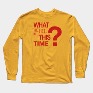 SPARKS - What The Hell Is It This Time? Long Sleeve T-Shirt